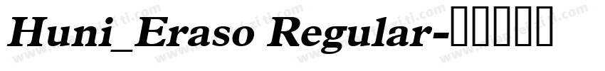 Huni_Eraso Regular字体转换